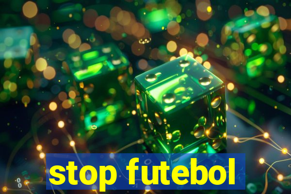 stop futebol